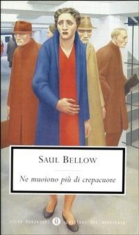 Ne muoiono più di crepacuore - Saul Bellow,Dida Paggi,Marco Paggi - ebook