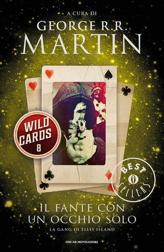 Il fante con un occhio solo. Wild cards. Vol. 8 - George R. R. Martin,S. Altieri - ebook