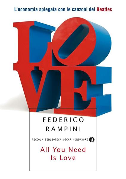 All you need is love. L'economia spiegata con le canzoni dei Beatles - Federico Rampini - ebook