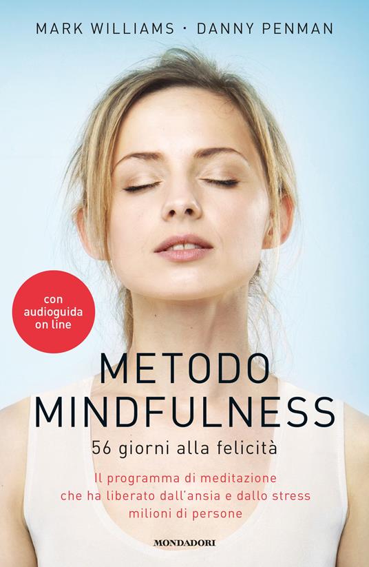 Metodo mindfulness. 56 giorni alla felicità - Danny Penman,Mark Williams,Diana Petech - ebook