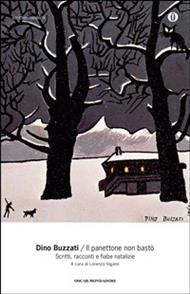 Il panettone non bastò. Scritti, racconti e fiabe natalizie