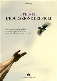 L' educazione dei figli - Rudolf Steiner,Giovanna Chiantelli - ebook