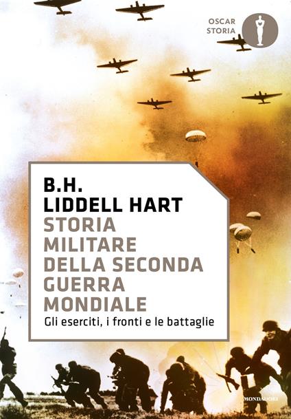 Storia militare della seconda guerra mondiale. Gli eserciti, i fronti e le battaglie - Basil H. Liddell Hart,Vittorio Ghinelli - ebook