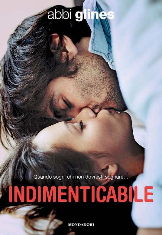 Indimenticabile - Abbi Glines,Manuela Carozzi - ebook