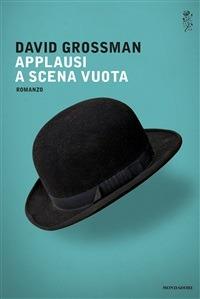 Applausi a scena vuota - David Grossman,Alessandra Shomroni - ebook