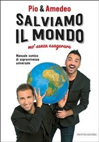 Salviamo il mondo mo' senza esagerare - Pio & Amedeo,Lara Palummo - ebook