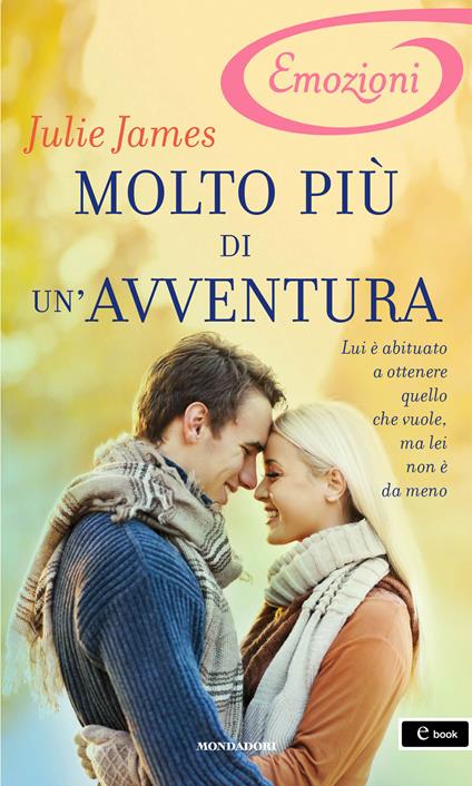 Molto più di un'avventura - Julie James,Lucia Rebuscini - ebook