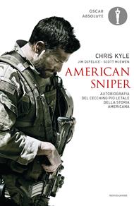 American sniper. Autobiografia del cecchino più letale della storia americana