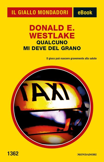Qualcuno mi deve del grano - Donald E. Westlake,Maria Luisa Bocchino - ebook