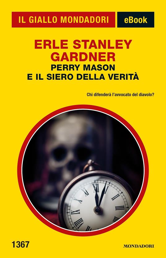 Perry Mason e il siero della verità - Erle Stanley Gardner,Marilena Damiani - ebook