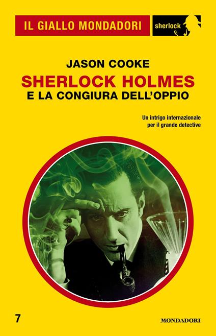 Sherlock Holmes e la congiura dell'oppio - Jason Cooke,Giancarlo Carlotti - ebook