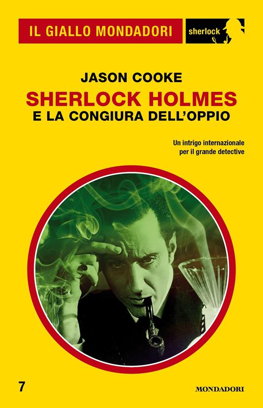Sherlock Holmes e la congiura dell'oppio - Jason Cooke,Giancarlo Carlotti - ebook