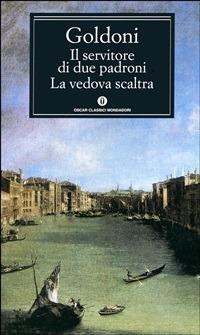 Il servitore di due padroni-La vedova scaltra - Carlo Goldoni,G. Ortolani - ebook