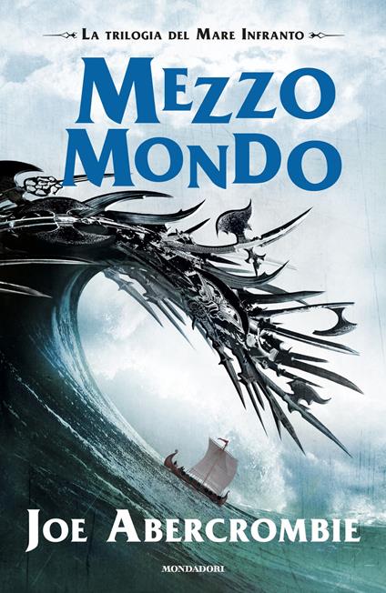 Mezzo mondo. Trilogia del mare infranto - Joe Abercrombie,E. Rialti - ebook