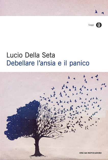 Debellare l'ansia e il panico - Lucio Della Seta - ebook