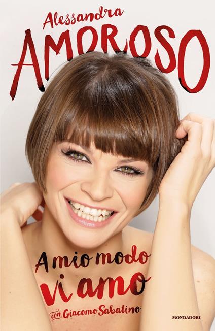 A mio modo vi amo - Alessandra Amoroso - ebook