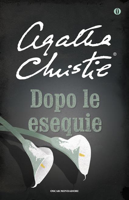 Dopo le esequie - Agatha Christie,Lia Volpatti - ebook