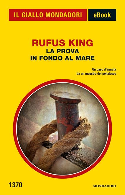 La prova in fondo al mare - Rufus King,Cesare Giardini - ebook