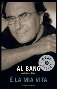È la mia vita - Al Bano,Roberto Allegri - ebook