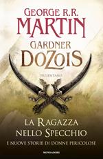 La ragazza nello specchio e nuove storie di donne pericolose