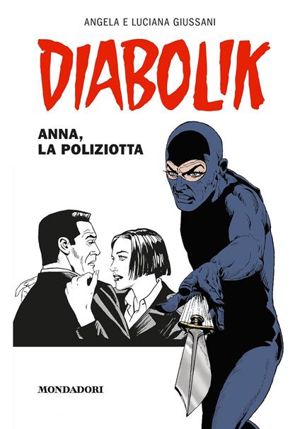 Diabolik. Anna, la poliziotta - Angela Giussani,Luciana Giussani - ebook