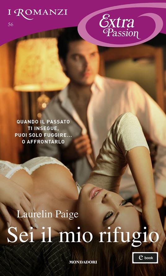 Sei il mio rifugio - Laurelin Paige,Isabella Fantoni - ebook