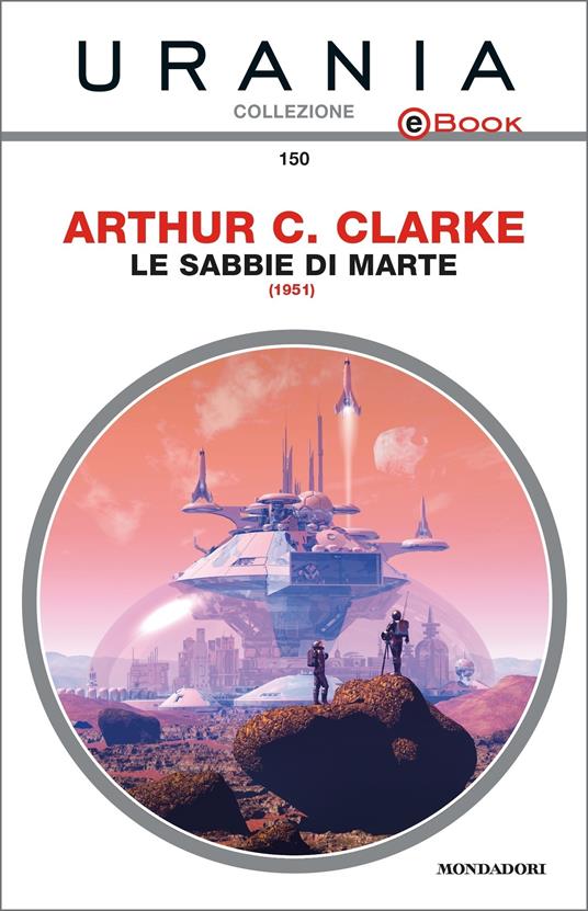 Le sabbie di Marte - Arthur C. Clarke - ebook