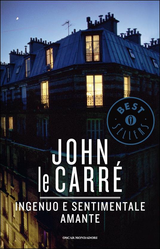 Ingenuo e sentimentale amante - John Le Carré,Francesco Saba Sardi - ebook