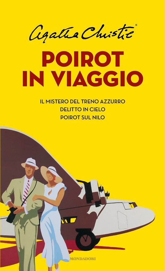 Poirot in viaggio: Il mistero del treno azzurro-Delitto in cielo-Poirot sul Nilo - Agatha Christie,Maria Grazia Griffini,Giuseppe Settanni - ebook