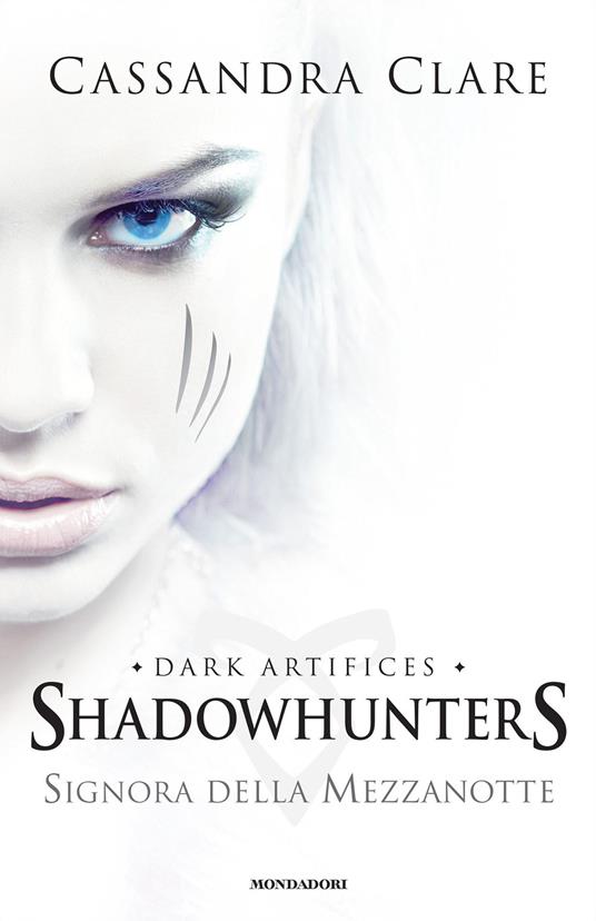 Signora della mezzanotte. Dark artifices. Shadowhunters. Vol. 1 - Cassandra Clare,Manuela Carozzi - ebook