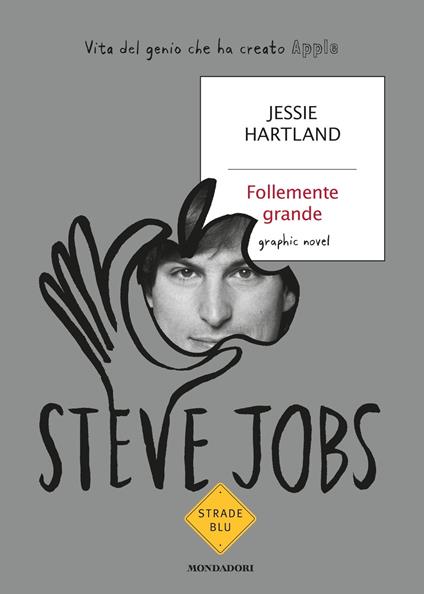 Steve Jobs. Follemente grande - Jessie Hartland,Giovanni Zucca - ebook