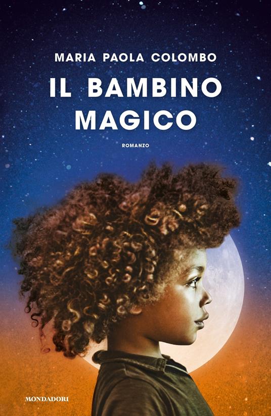 Il bambino magico - Maria Paola Colombo - ebook