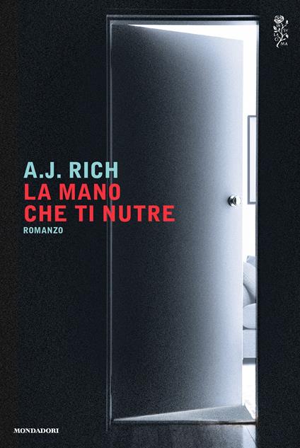 La mano che ti nutre - A. J. Rich,S. Pareschi - ebook