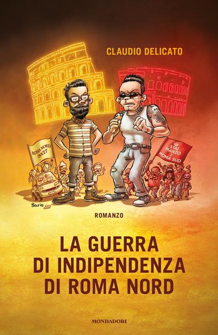 La guerra di indipendenza di Roma Nord - Claudio Delicato - ebook