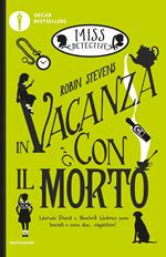 In vacanza con il morto. Miss detective