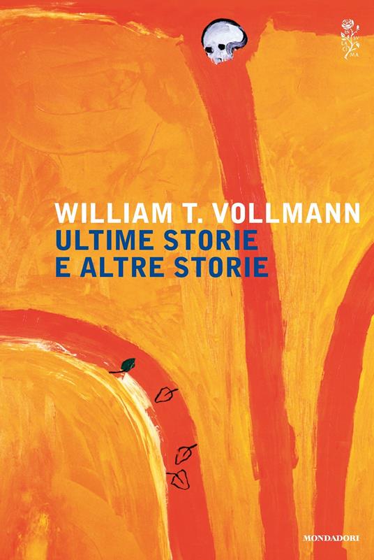 Ultime storie e altre storie - William T. Vollmann,G. Pannofino - ebook