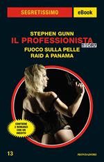 Il professionista story: Fuoco sulla pelle-Raid a Panama