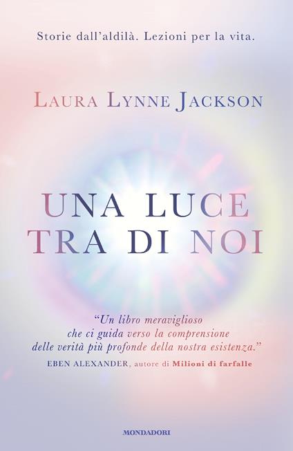 Una luce tra di noi - Laura Lynne Jackson,Alessandra Sora - ebook