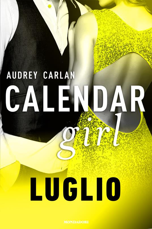 Luglio. Calendar girl - Audrey Carlan - ebook