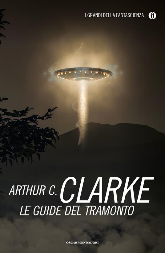 Le guide del tramonto - Arthur C. Clarke,Giorgio Monicelli - ebook