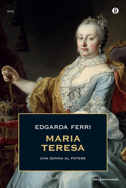 Maria Teresa, una donna al potere - Edgarda Ferri - ebook