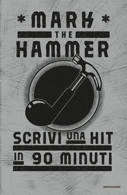 Scrivi una hit in 90 minuti - Mark the Hammer - ebook