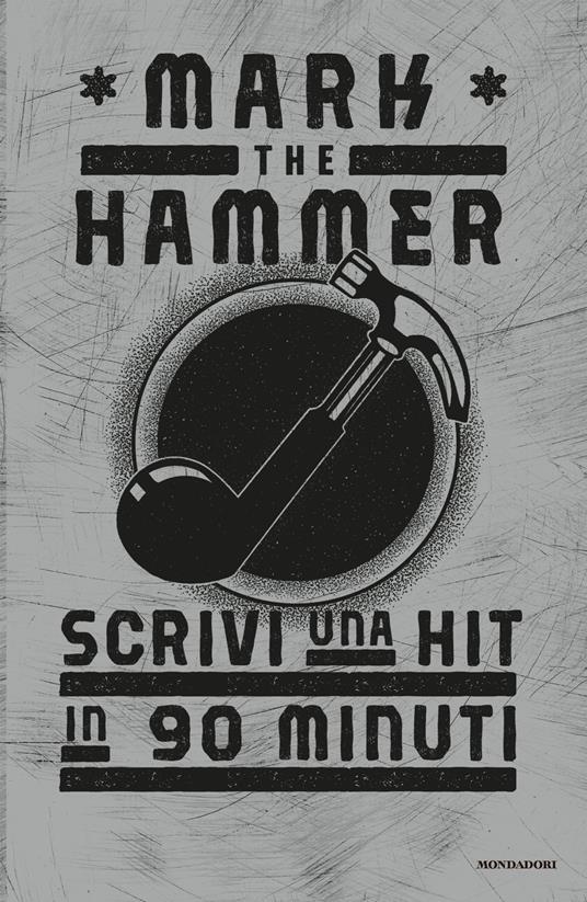 Scrivi una hit in 90 minuti - Mark the Hammer - ebook