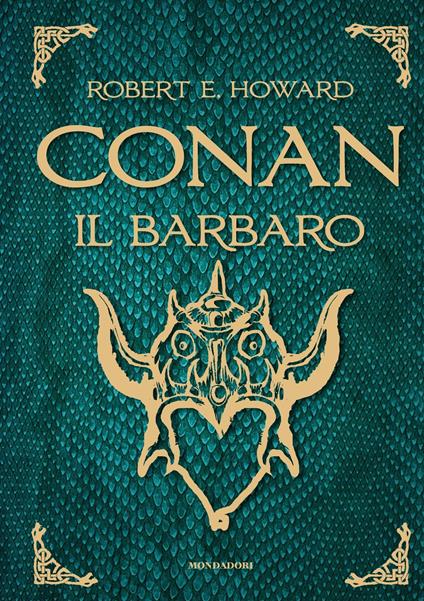 Conan il barbaro - Robert E. Howard,Giuseppe Lippi,Diana Georgiacodis,Lidia Lax - ebook
