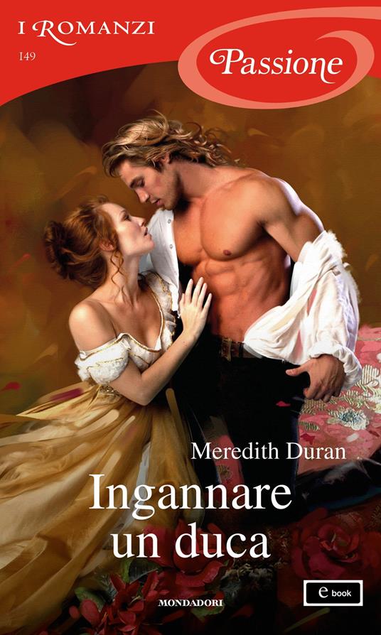 Ingannare un duca - Meredith Duran,Sofia Pantaleoni - ebook