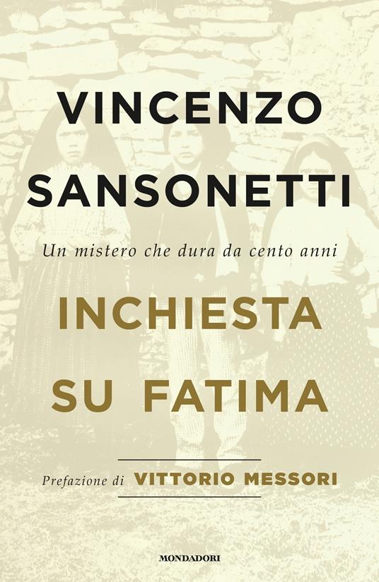 Inchiesta su Fatima. Un mistero che dura da cento anni - Vincenzo Sansonetti - ebook