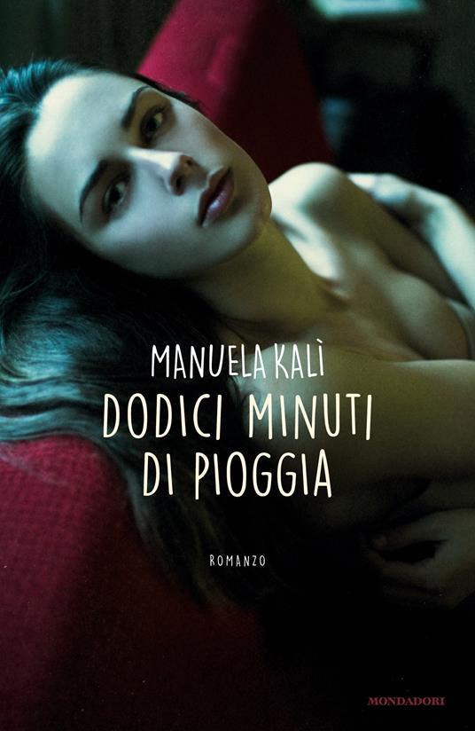 Dodici minuti di pioggia - Manuela Kalì - ebook