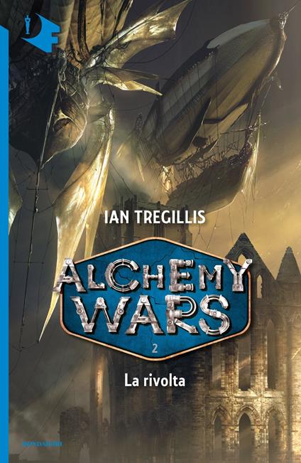 La rivolta. Alchemy Wars. Vol. 2 - Ian Tregillis,Maria Sofia Buccaro - ebook