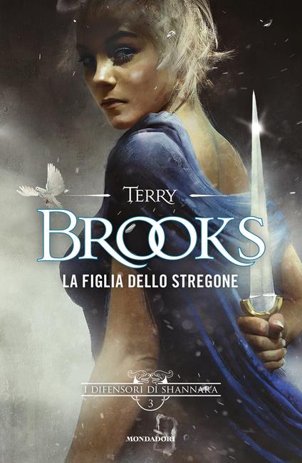 La figlia dello stregone. I difensori di Shannara. Vol. 3 - Terry Brooks,Lia Desotgiu - ebook