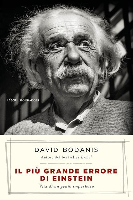 Il più grande errore di Einstein. Vita di un genio imperfetto - David Bodanis,Tullio Cannillo - ebook